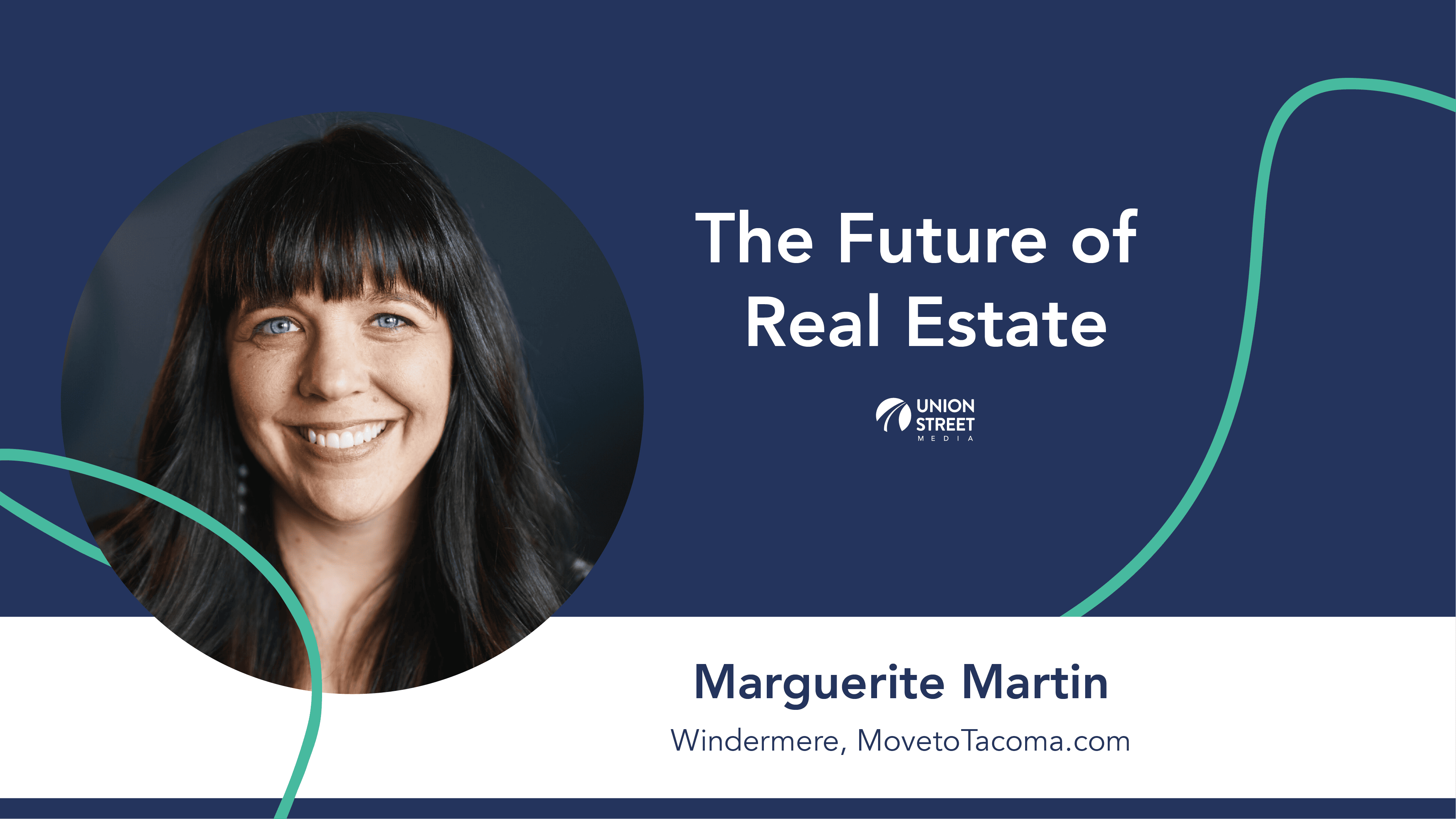 the future of real estate with marguerite martin and union street media