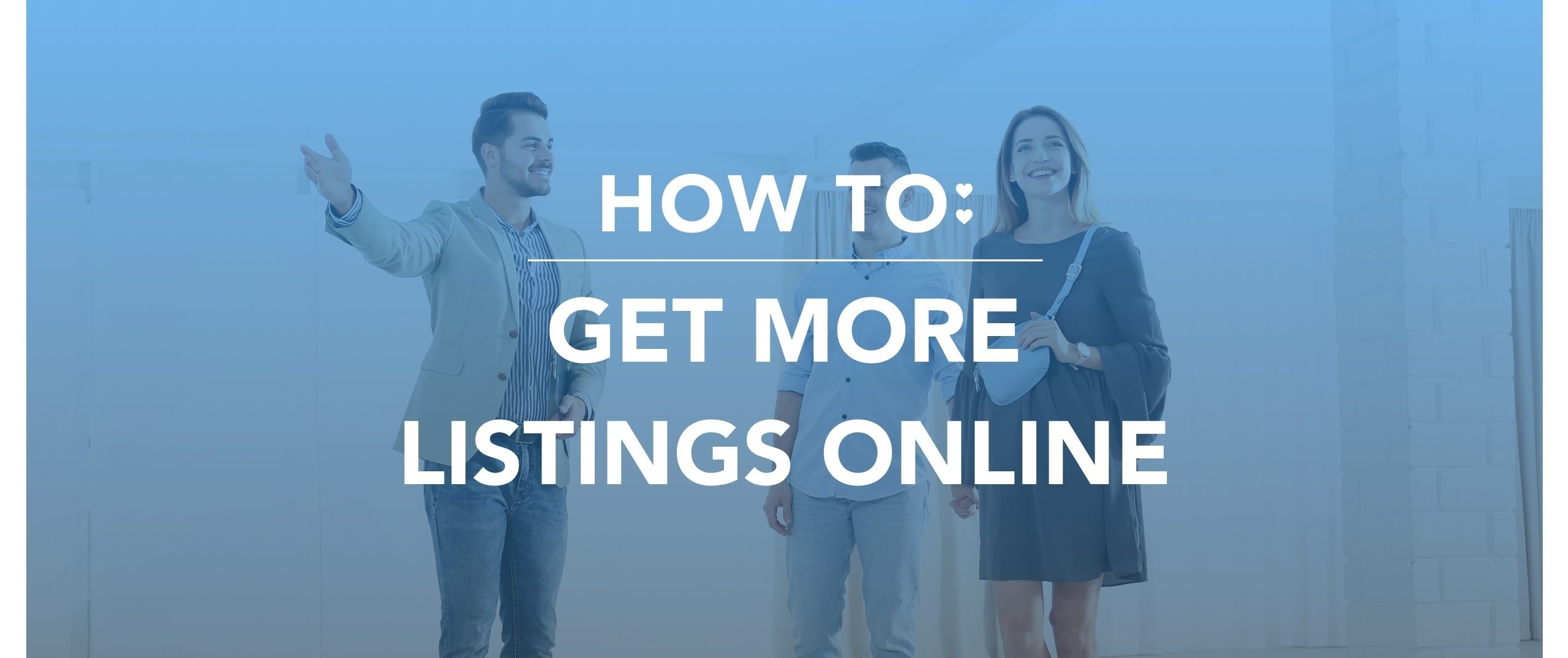 How to Get More Listings Online