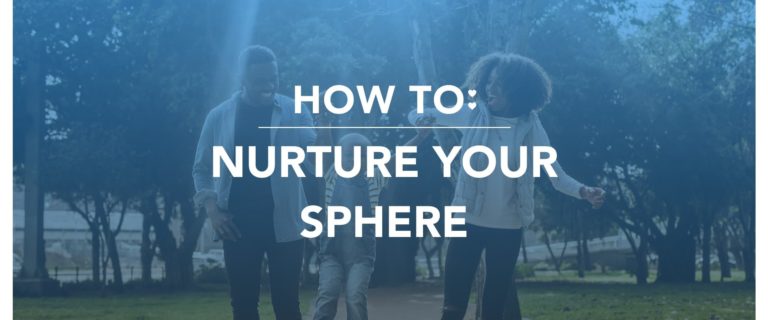How to Nurture Your Sphere