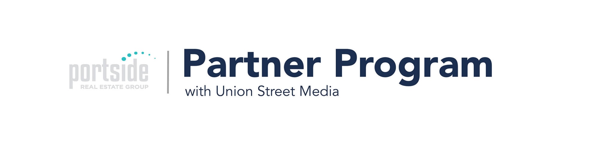 portside real estate group partner program with union street media
